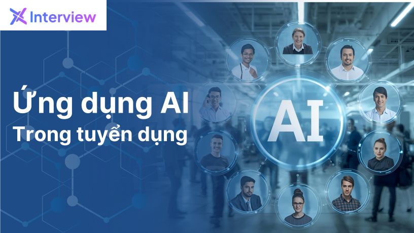 Ứng Dụng AI Trong Tuyển Dụng Tại Việt Nam