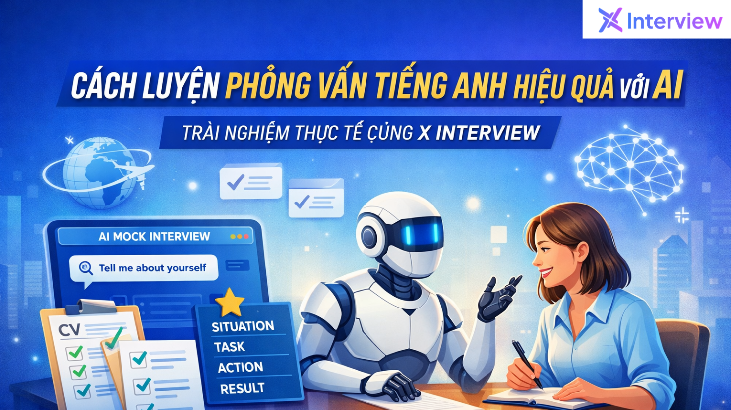 Cách luyện phỏng vấn tiếng anh hiệu quả với AI trên X Interview